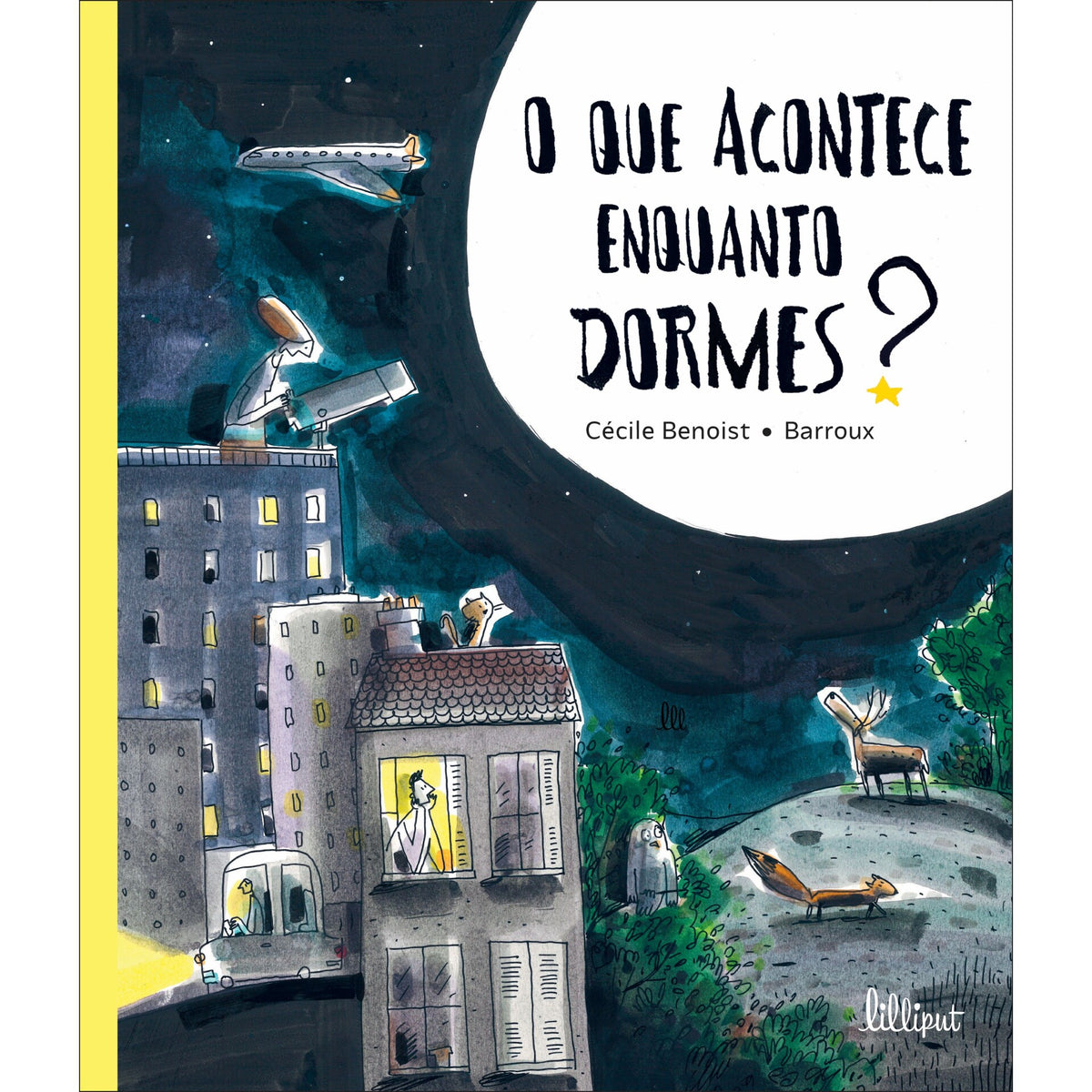 O Que Acontece Enquanto Dormes? de Cécile Benoist