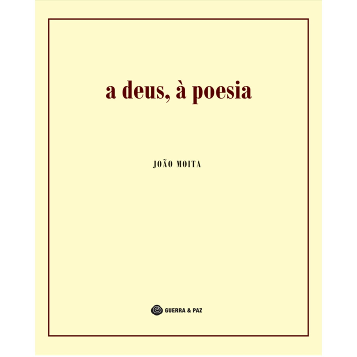 A Deus, À Poesia de João Moita