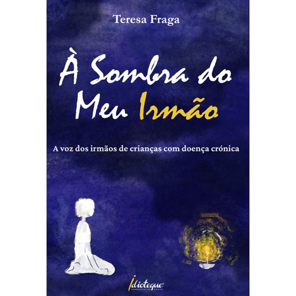 À Sombra Do Meu Irmão de Teresa Fraga