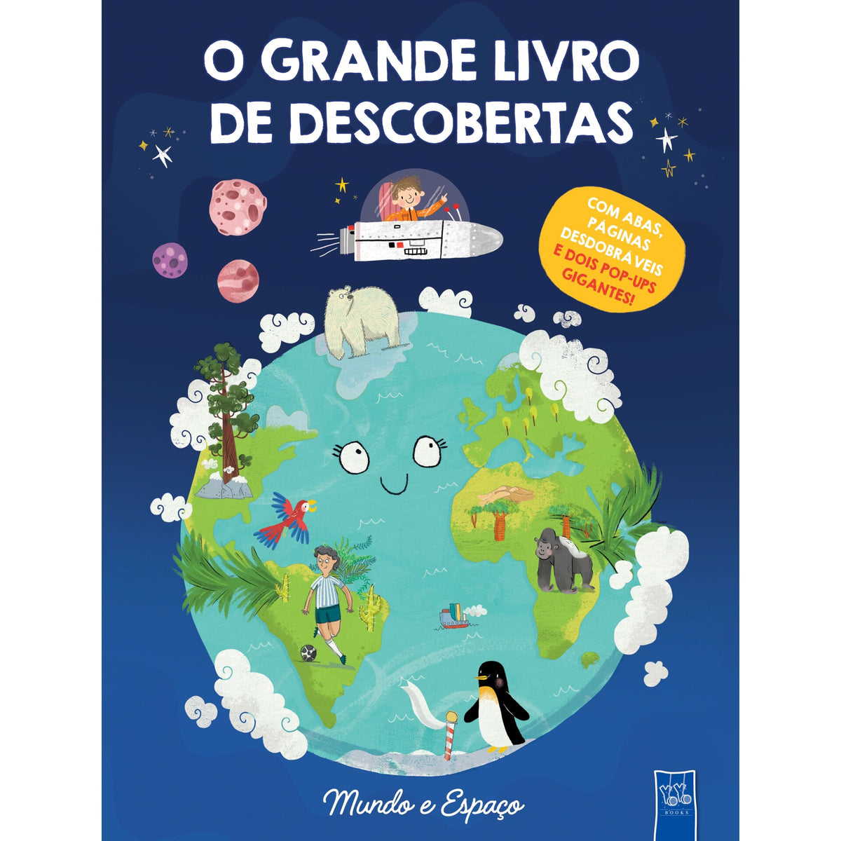 Vamos À Descoberta - Grande Livro - Mundo E Espaço  de Yoyo Studios