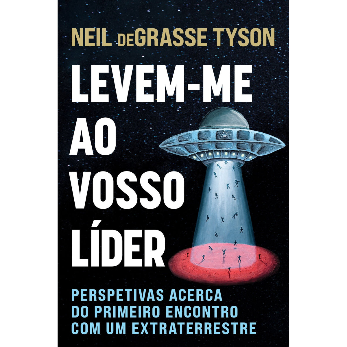 Levem-Me Ao Vosso Líder de Neil Degrasse Tyson