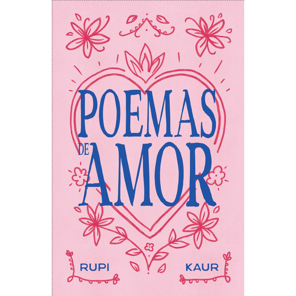 Poemas De Amor de Rupi Kaur