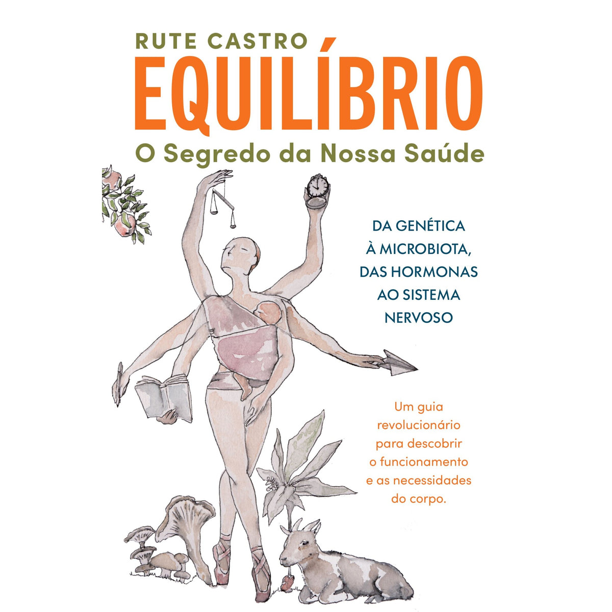 Equilíbrio - O Segredo Da Nossa Saúde de Rute Castro