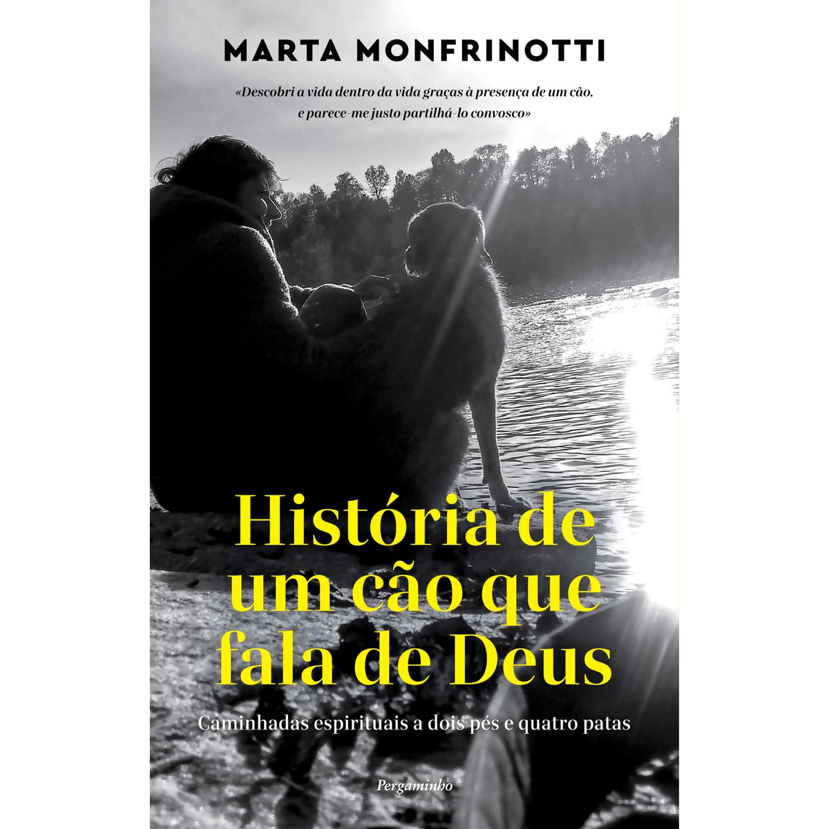 História De Um Cão Que Fala De Deus de Marta Monfrinotti
