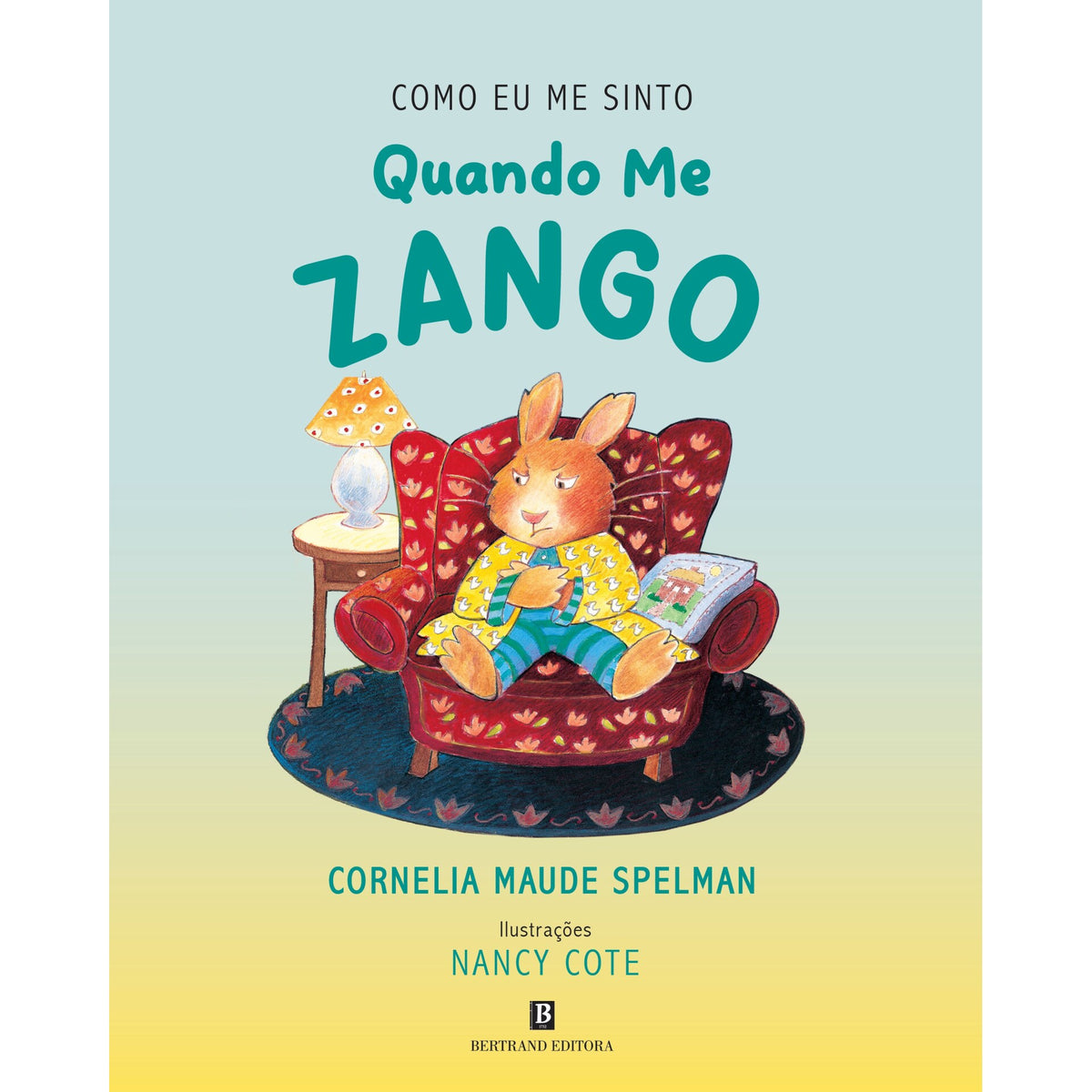 Como Eu Me Sinto - Quando Me Zango de Cornelia Spelman