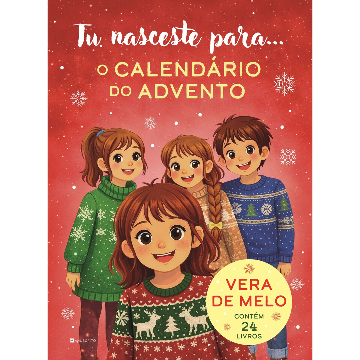 Tu Nasceste Para... O Calendário Do Advento! de Vera De Melo