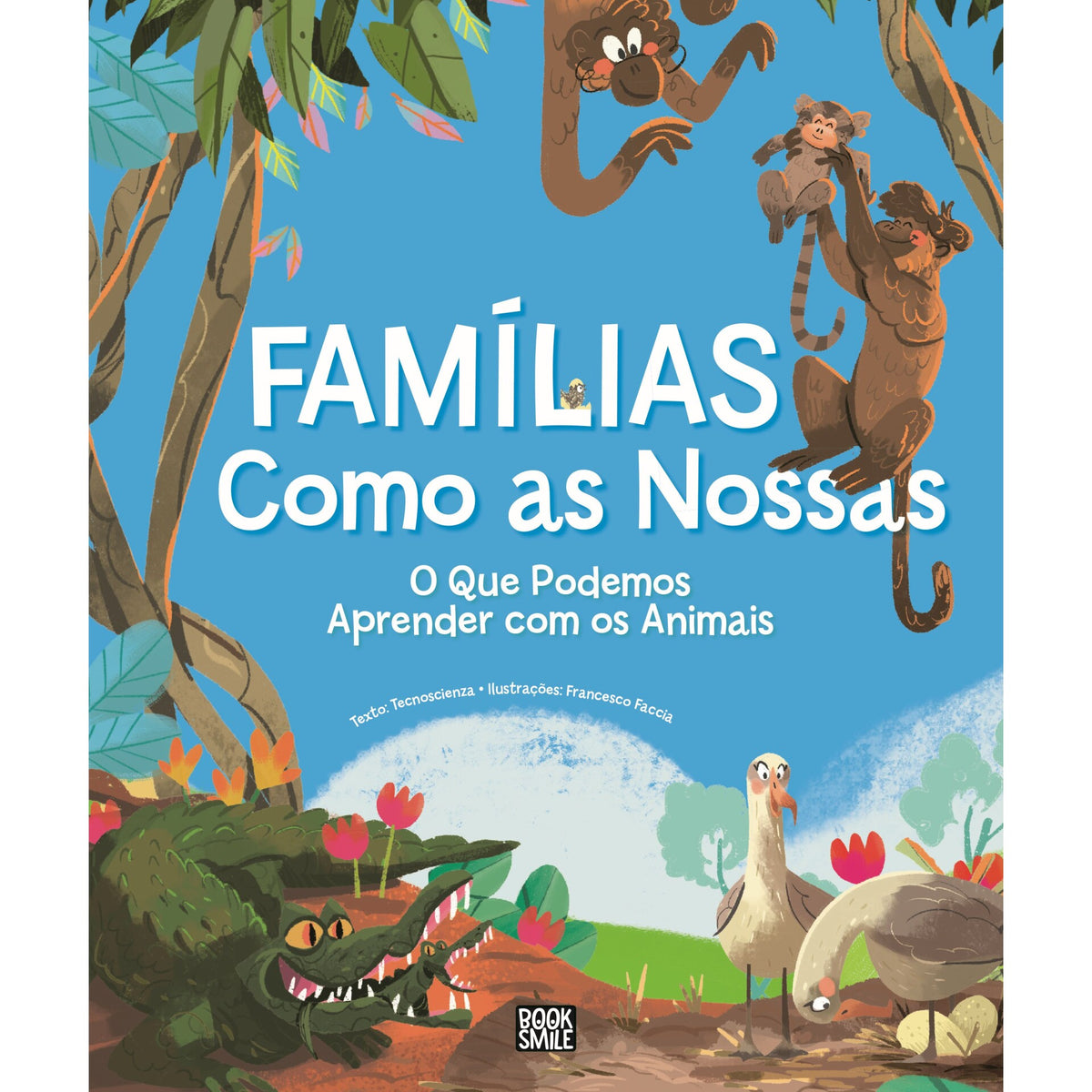 Famílias Como As Nossas: O Que Podemos Aprender Com Os Animais de Tecnoscienza