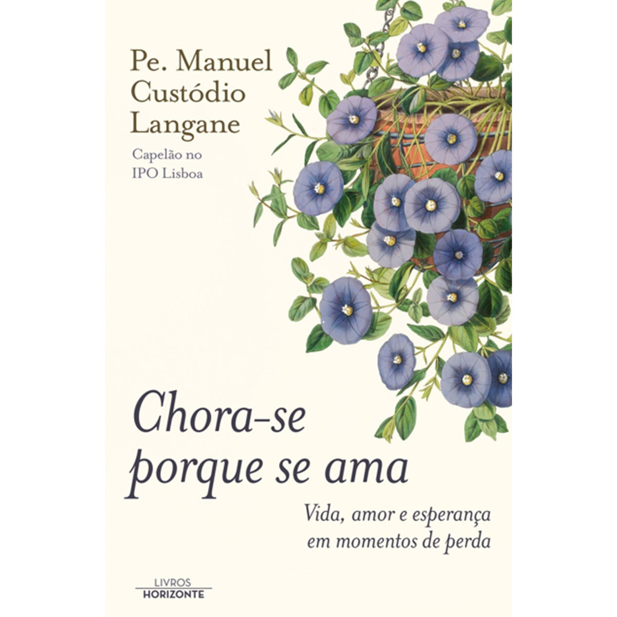 Chora-Se Porque Se Ama  de Pe. Manuel Custódio Langane
